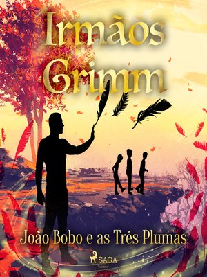 cover image of João Bobo e as Três Plumas